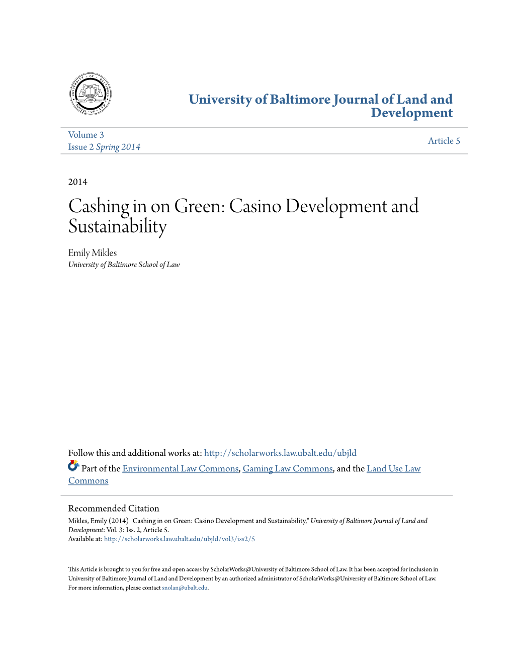 Cashing in on Green: Casino Development and Sustainability Emily Mikles University of Baltimore School of Law