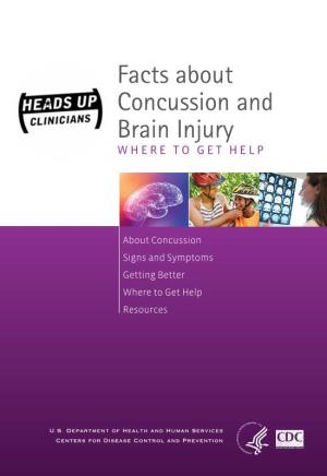 Facts About Concussion and Brain Injury WHERE to GET HELP