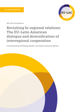 Revisiting Bi-Regional Relations: the EU-Latin American Dialogue and Diversification of Interregional Cooperation