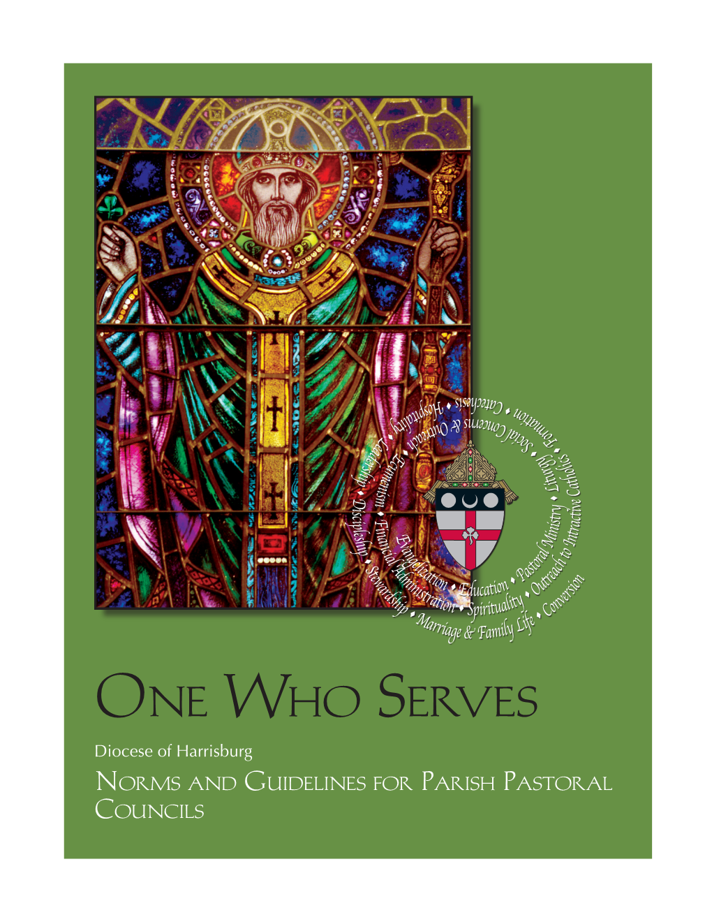 One Who Serves Diocese of Harrisburg Norms and Guidelines for Parish Pastoral Councils