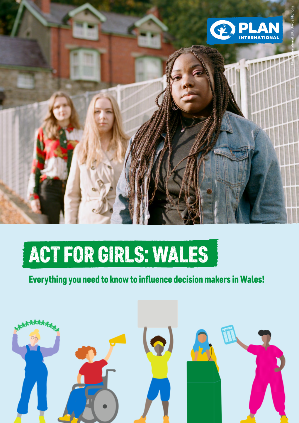 ACT for GIRLS: WALES Everything You Need to Know to Influence Decision Makers in Wales! WELCOME