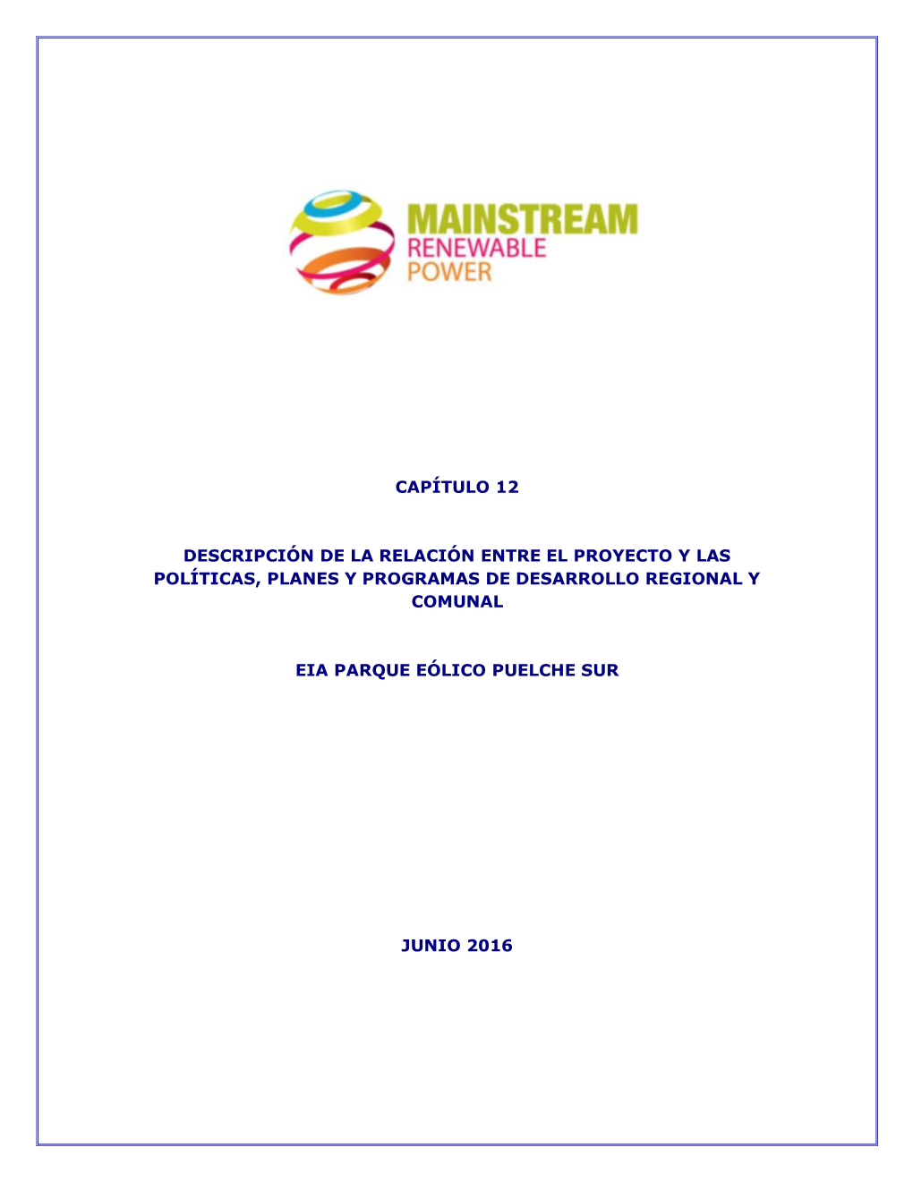 Capítulo 12 Descripción De La Relación Entre El Proyecto Y Las Políticas, Planes Y Programas De Desarrollo Regional Y Comunal