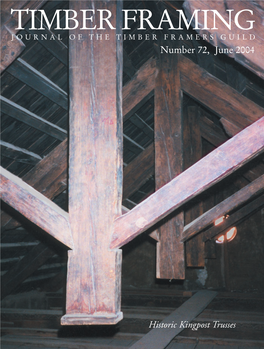 TIMBER FRAMING JOURNAL of the TIMBER FRAMERS GUILD Number 72, June 2004