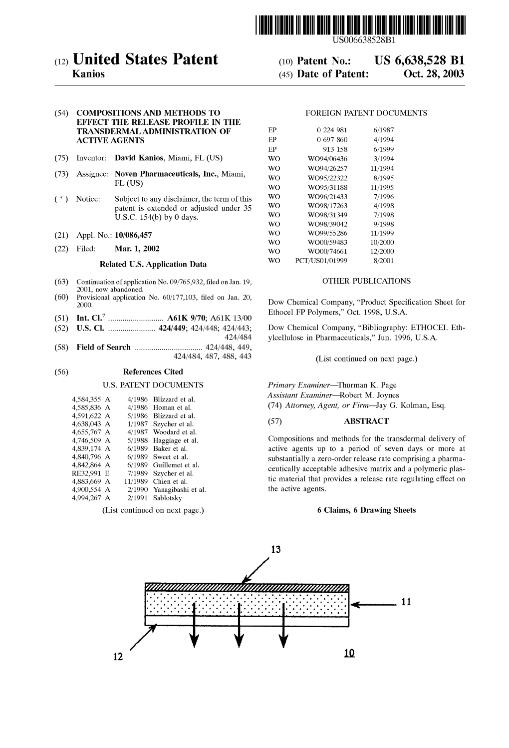 (12) United States Patent (10) Patent No.: US 6,638,528 B1 Kanios (45) Date of Patent: Oct