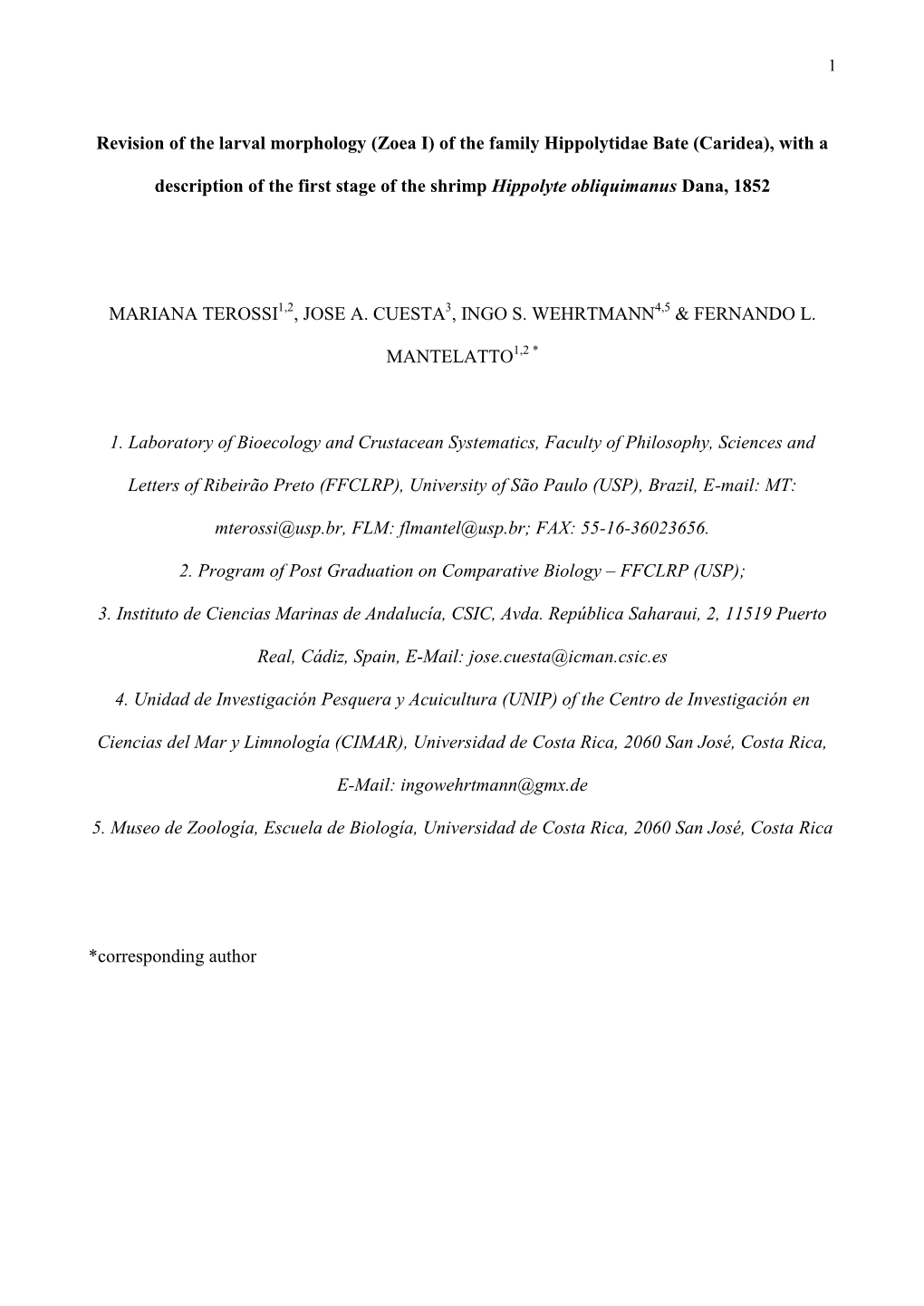 Revision of the Larval Morphology (Zoea I) of the Family Hippolytidae Bate (Caridea), with a Description of the First Stage of T