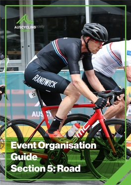 Event Organisation Guide Section 5: Road Auscycling Event Organisation Guide