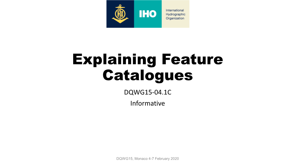 Explaining Feature Catalogues DQWG15-04.1C Informative