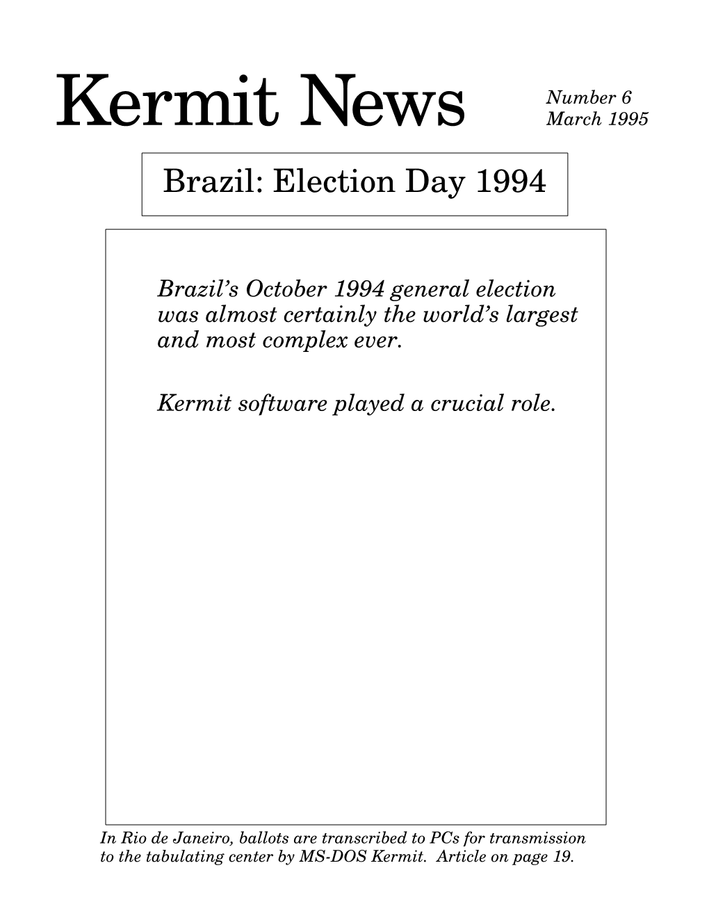 Kermit News March 1995 Brazil: Election Day 1994