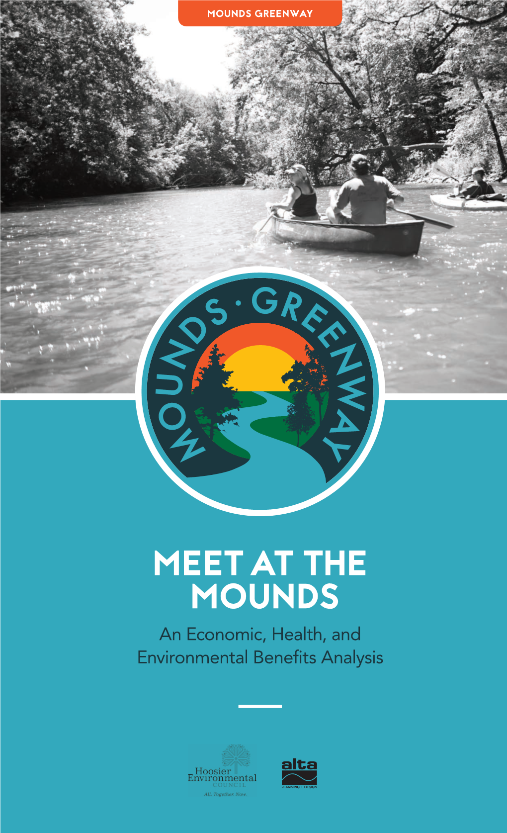 MEET at the MOUNDS an Economic, Health, and Environmental Benefits Analysis 2 04 INTRODUCTION