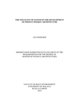 The Influence of Sufism on the Development of Persian Mosque Architecture Ali Goodarzi Dissertation Submitted in Fulfillment Of