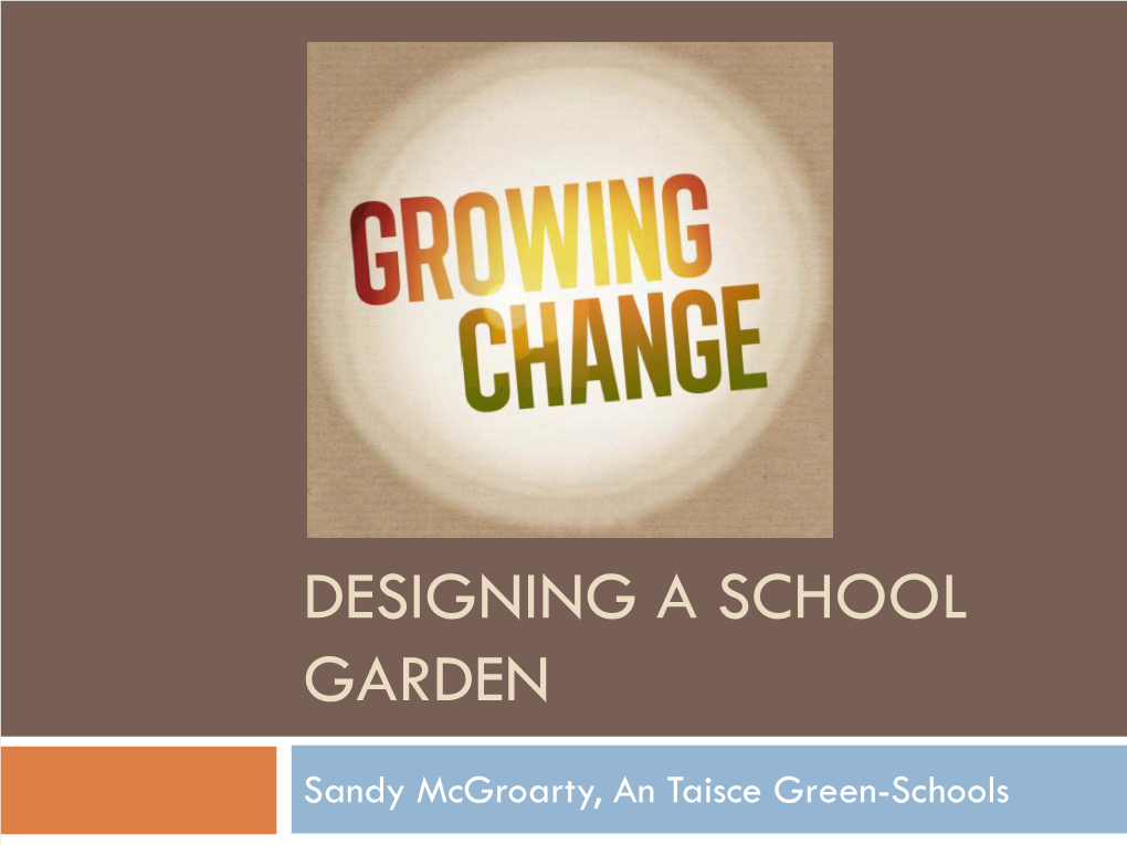 Designing a School Garden