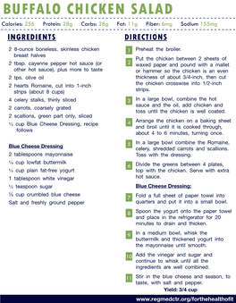 BUFFALO CHICKEN SALAD Calories: 256 Protein: 28G Carbs: 28G Fat: 11G Fiber: 6Mg Sodium 155Mg INGREDIENTS DIRECTIONS