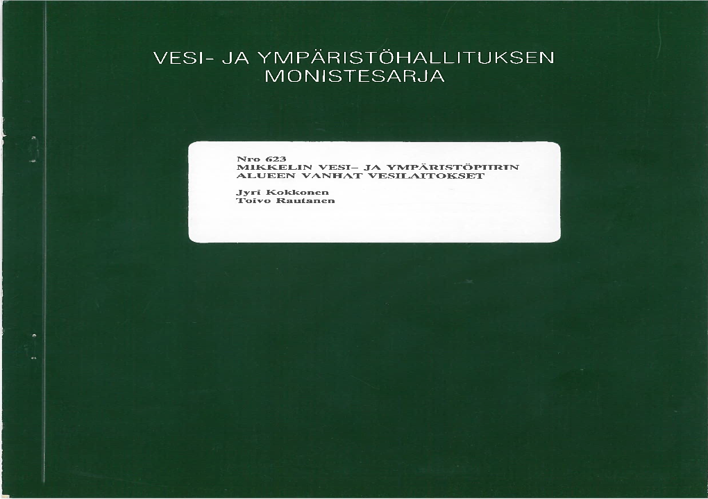 Nro 623 MIKKELIN VESI- JA YMPÄRISTÖPIIRIN ALUEEN VANHAT VESILAITOKSET