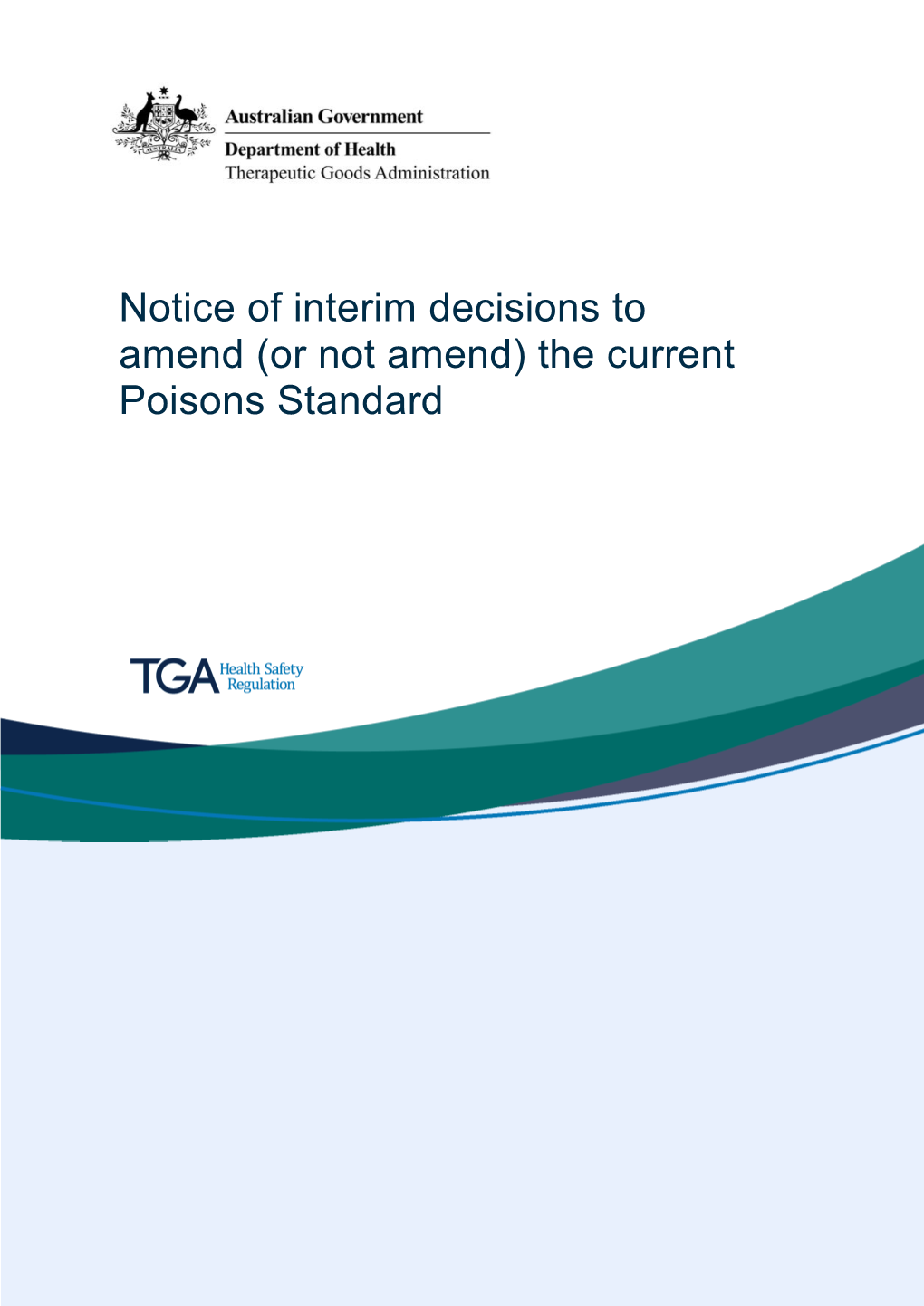 Notice of Interim Decisions to Amend (Or Not Amend) the Current Poisons Standard