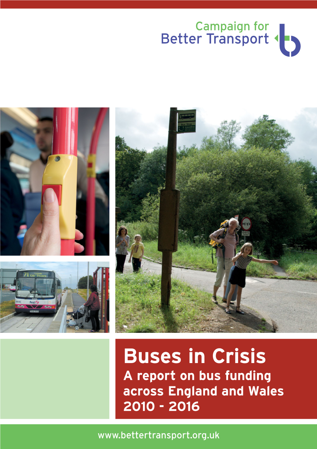 Buses in Crisis a Report on Bus Funding Across England and Wales 2010 - 2016 Contents 1