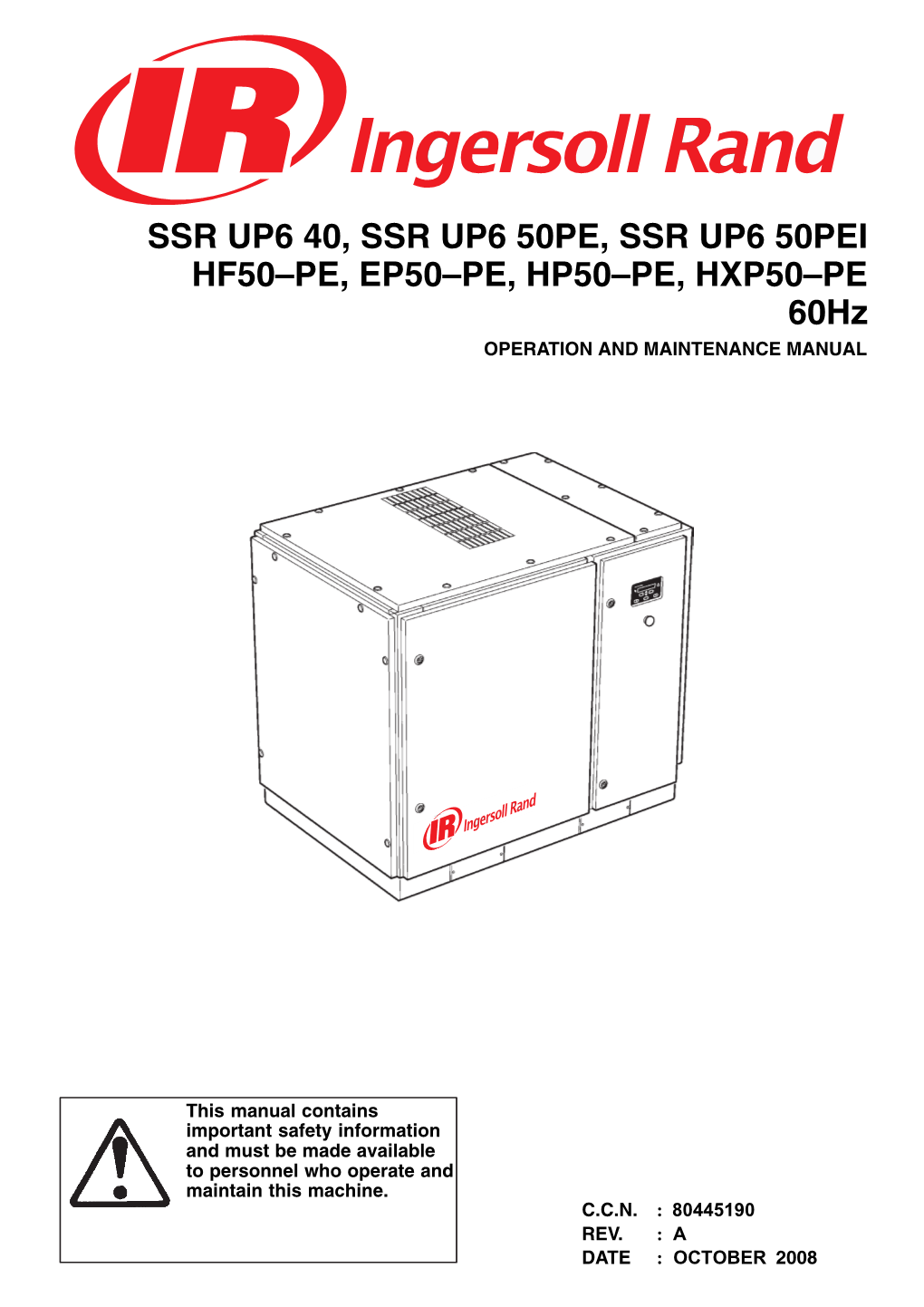 SSR UP6 40, SSR UP6 50PE, SSR UP6 50PEI HF50–PE, EP50–PE, HP50–PE, HXP50–PE 60Hz OPERATION and MAINTENANCE MANUAL