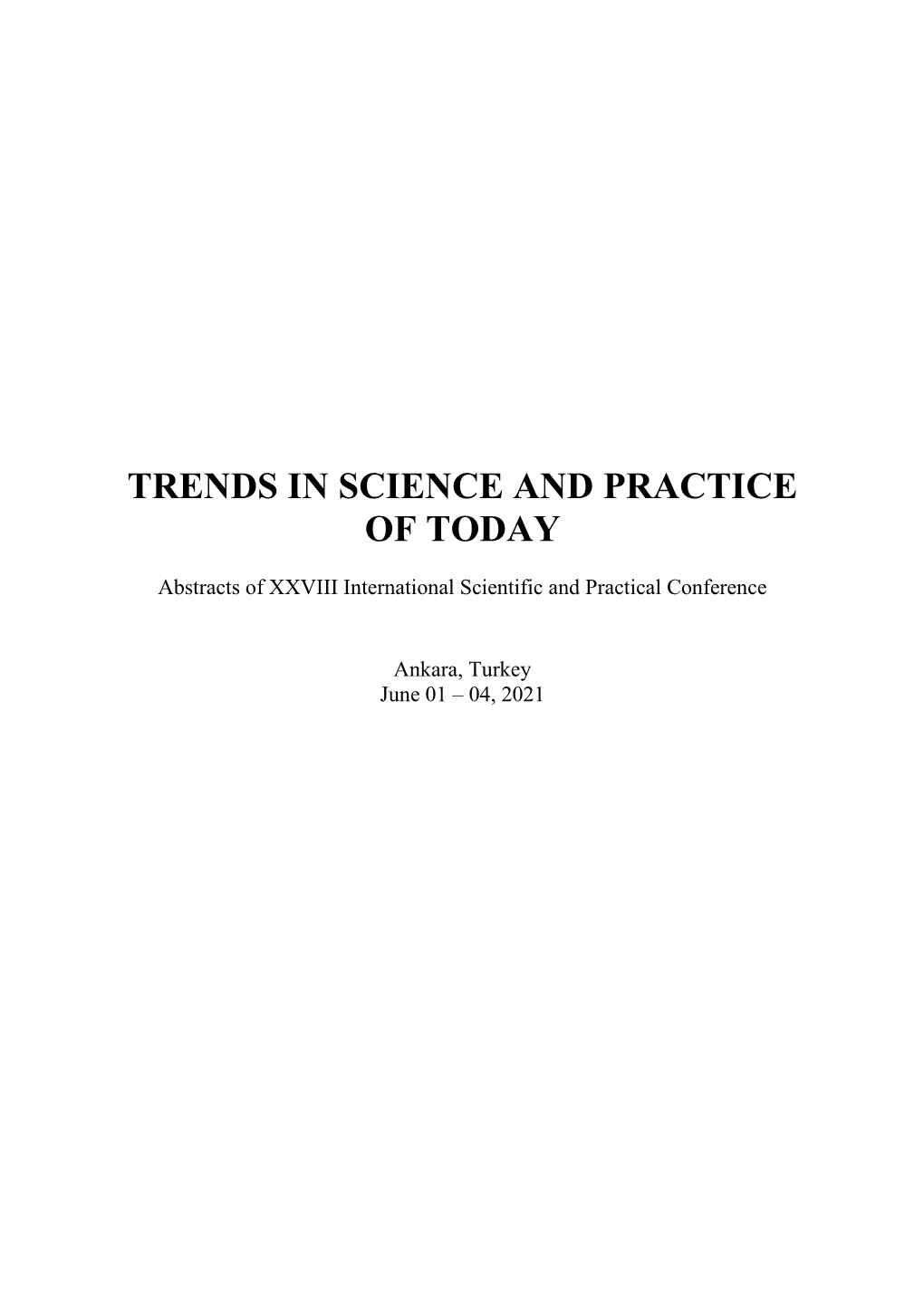 Trends in Science and Practice of Today