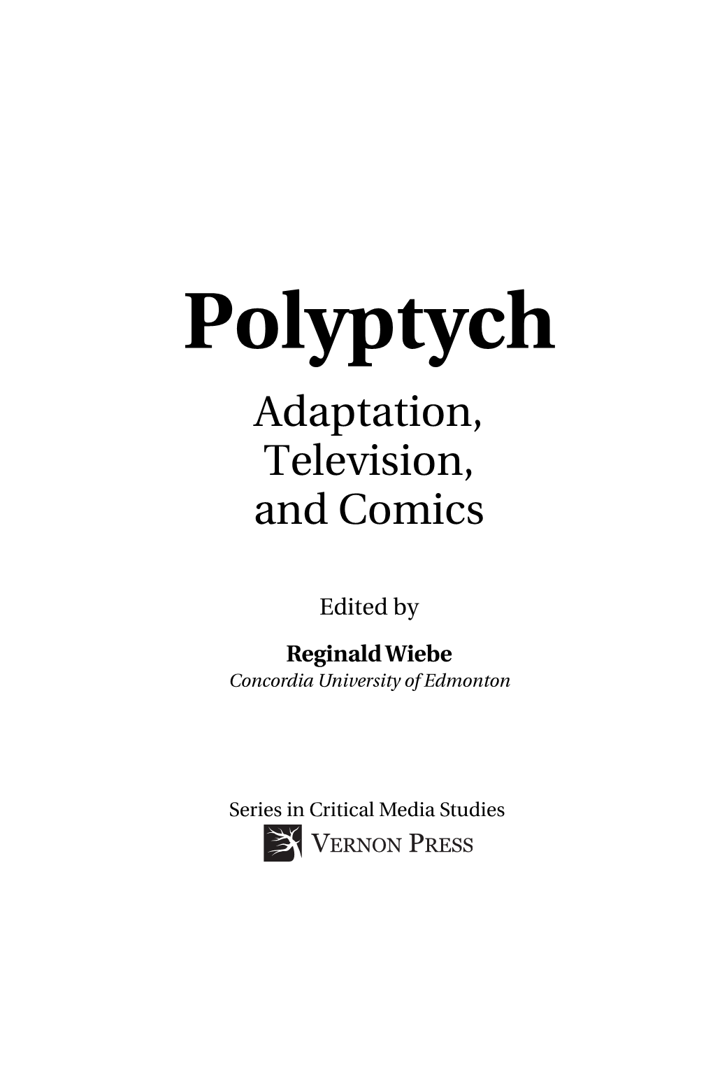 Polyptych Adaptation, Television, and Comics