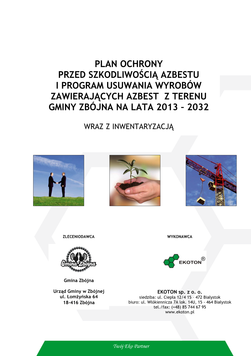 Plan Ochrony Przed Szkodliwością Azbestu I Program Usuwania Wyrobów Zawierających Azbest Z Terenu Gminy Zbójna Na Lata 2013 – 2032