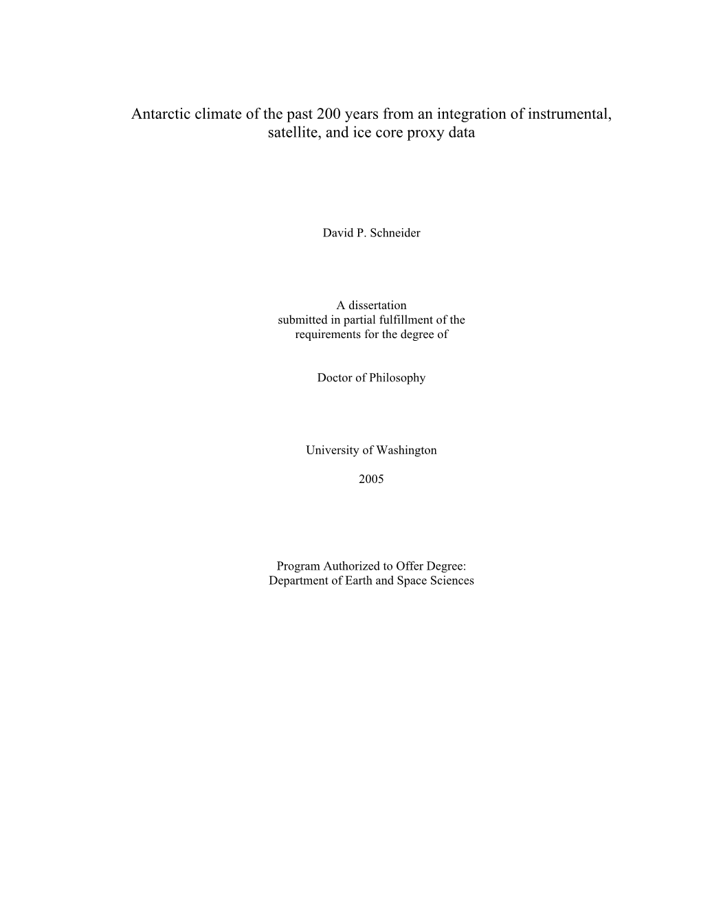 Antarctic Climate of the Past 200 Years from an Integration of Instrumental, Satellite, and Ice Core Proxy Data