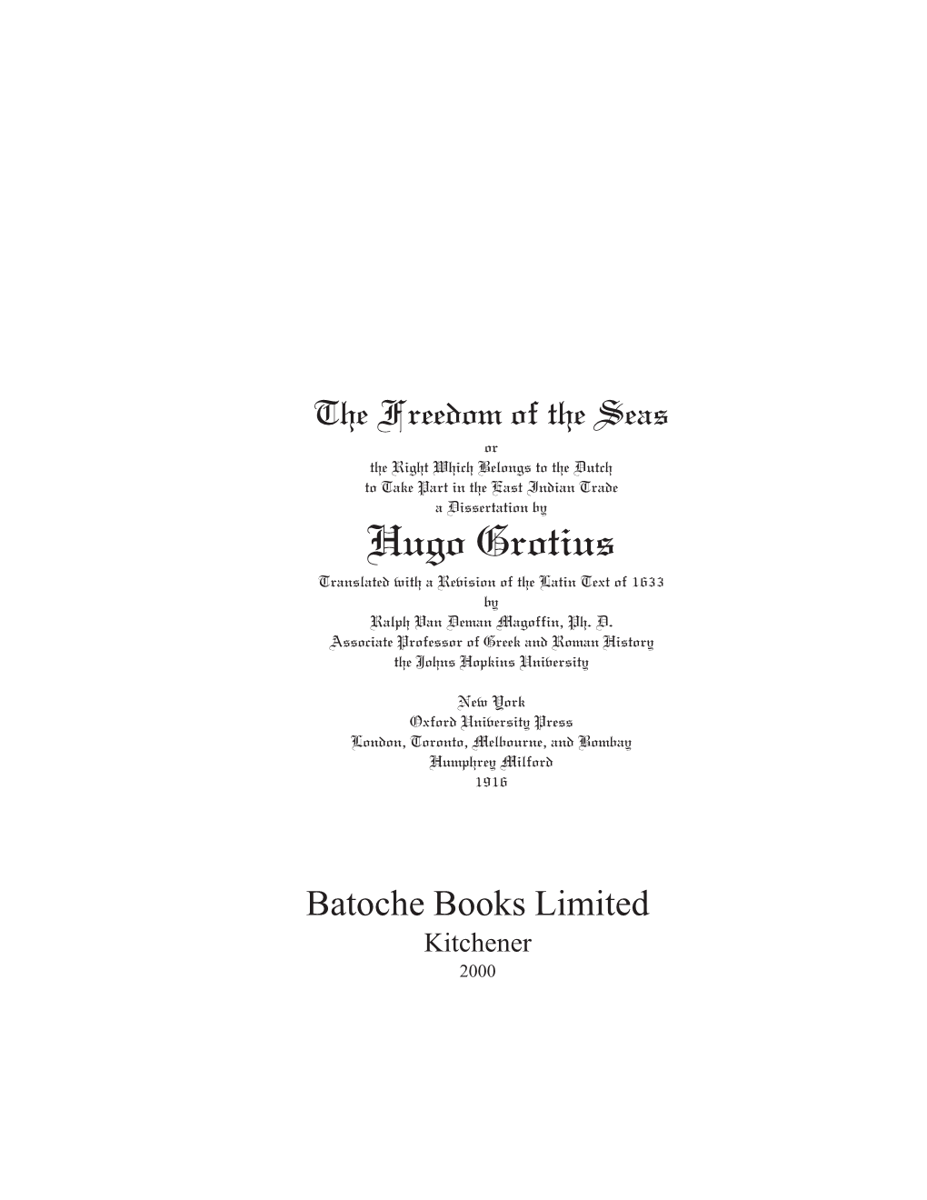 Hugo Grotius Translated with a Revision of the Latin Text of 1633 by Ralph Van Deman Magoffin, Ph