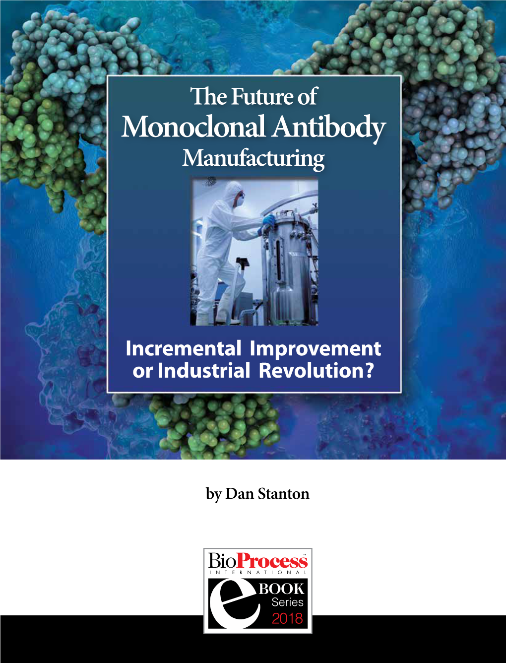 The Future of Monoclonal Antibody Manufacturing