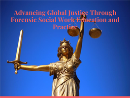 Advancing Global Justice Through Forensic Social Work Education