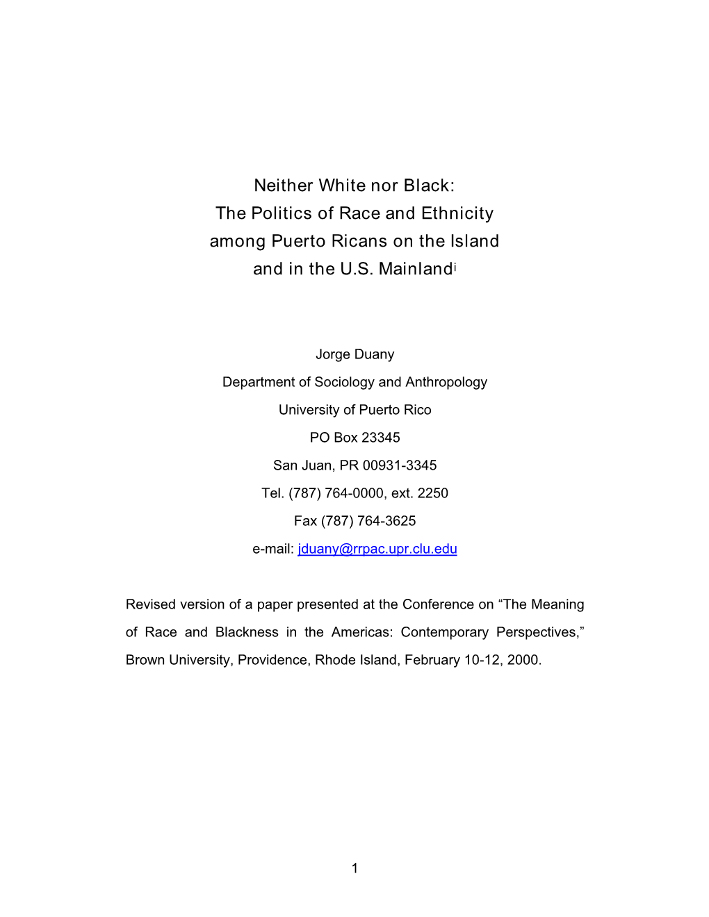 Neither White Nor Black: the Politics of Race and Ethnicity Among Puerto Ricans on the Island and in the U.S. Mainlandi