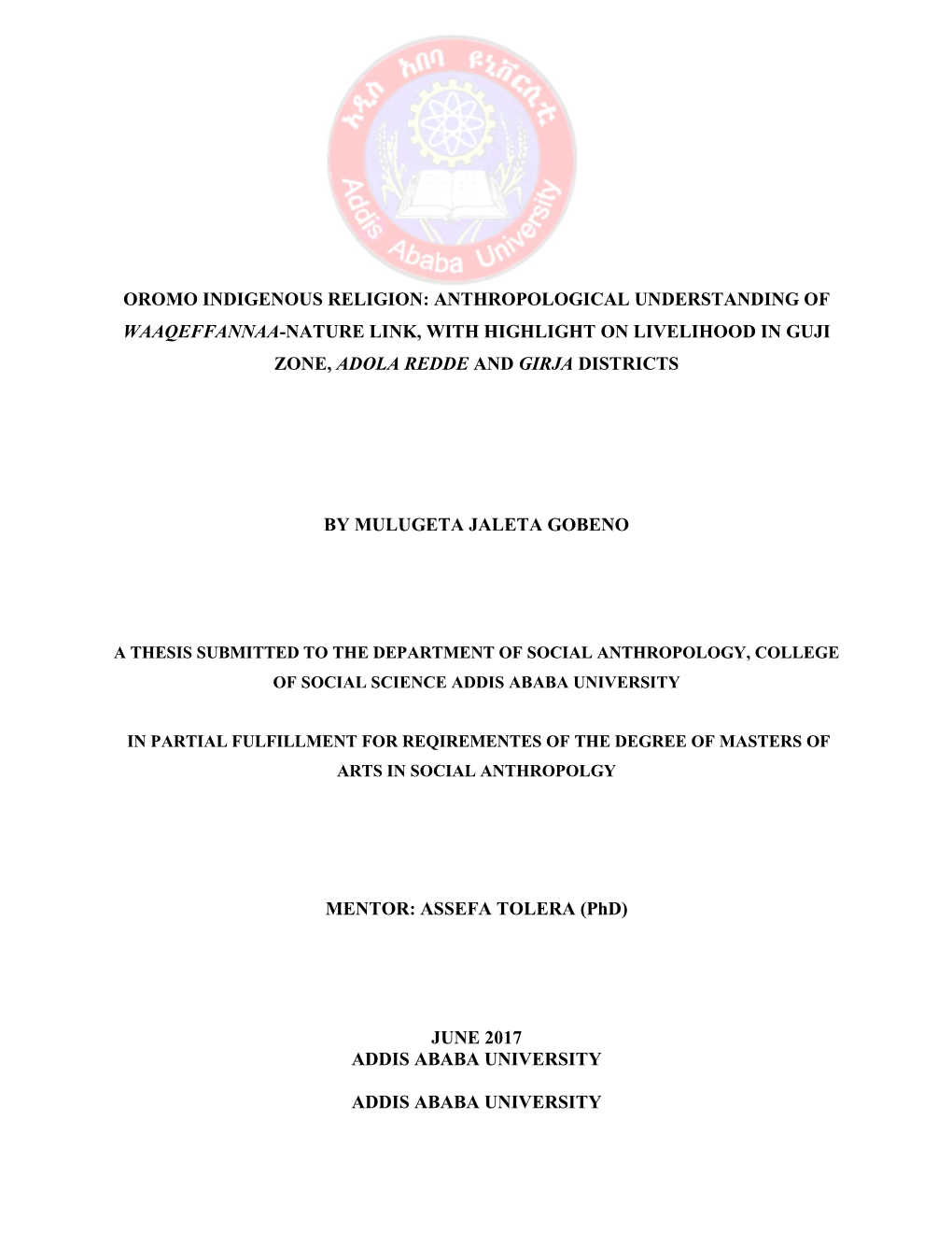 Oromo Indigenous Religion: Anthropological Understanding of Waaqeffannaa-Nature Link, with Highlight on Livelihood in Guji Zone, Adola Redde and Girja Districts