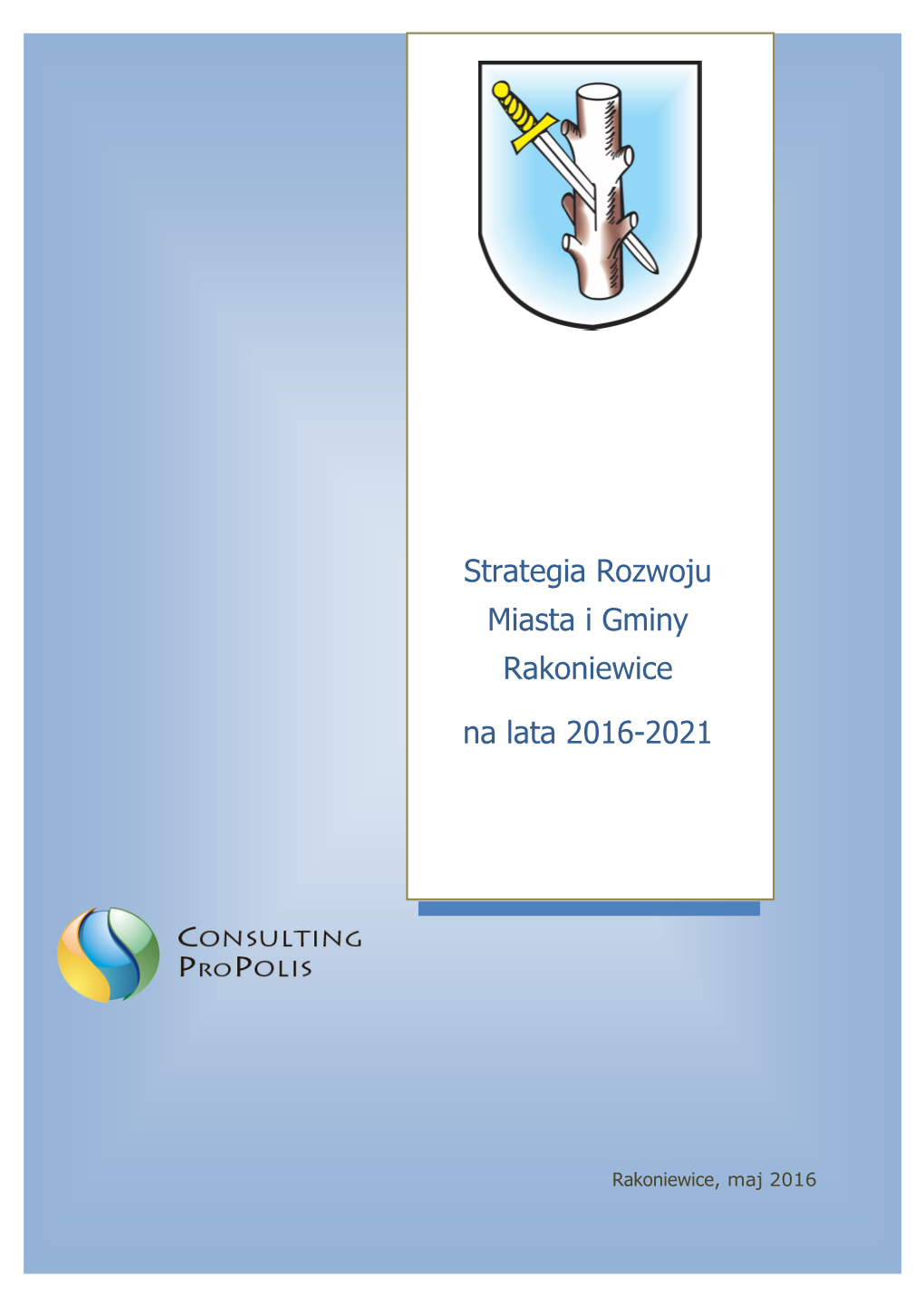 Strategia Rozwoju Miasta I Gminy Rakoniewice Na Lata 2016-2021