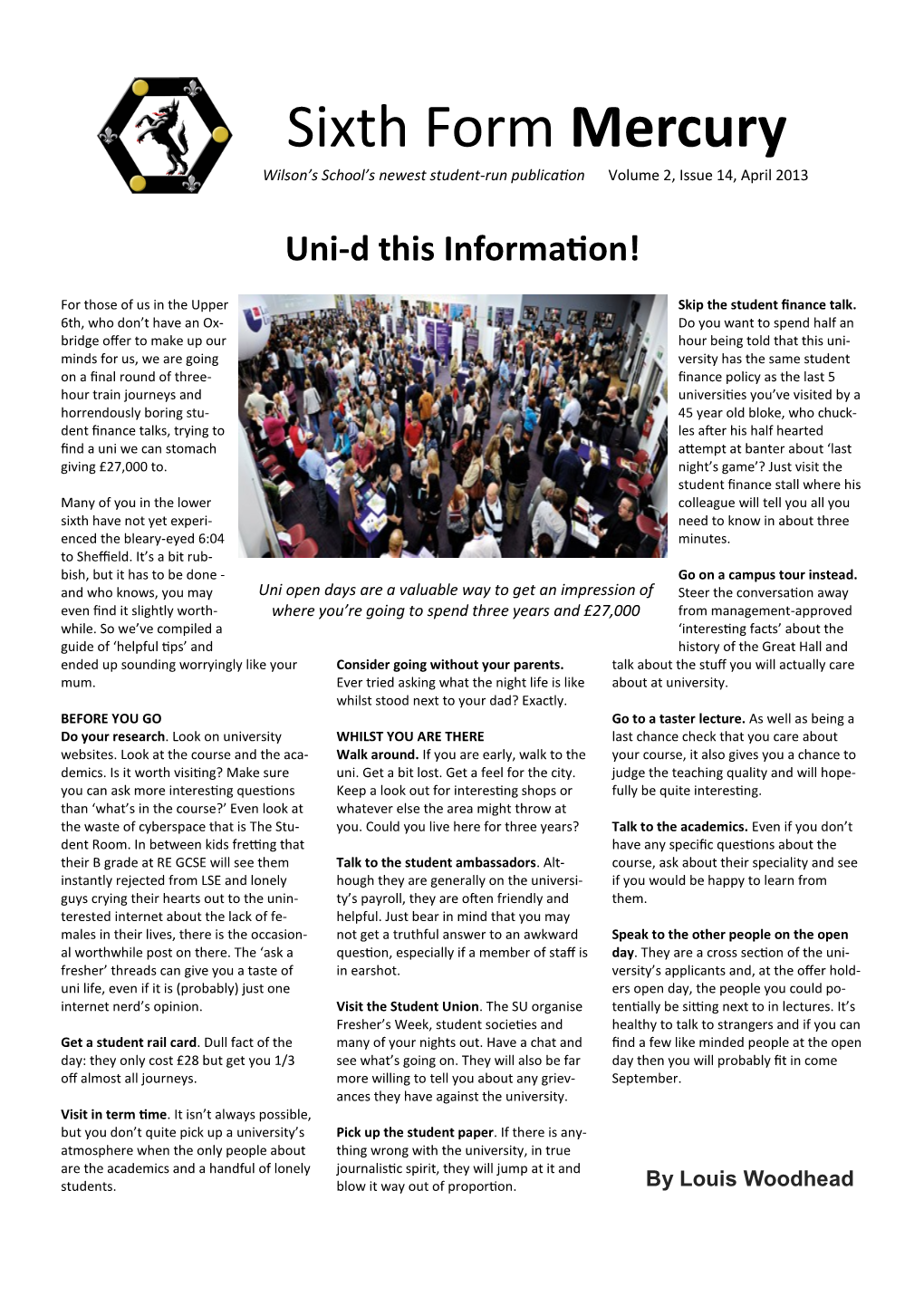 Sixth Form Mercury Wilson’S School’S Newest Student-Run Publication Volume 2, Issue 14, April 2013