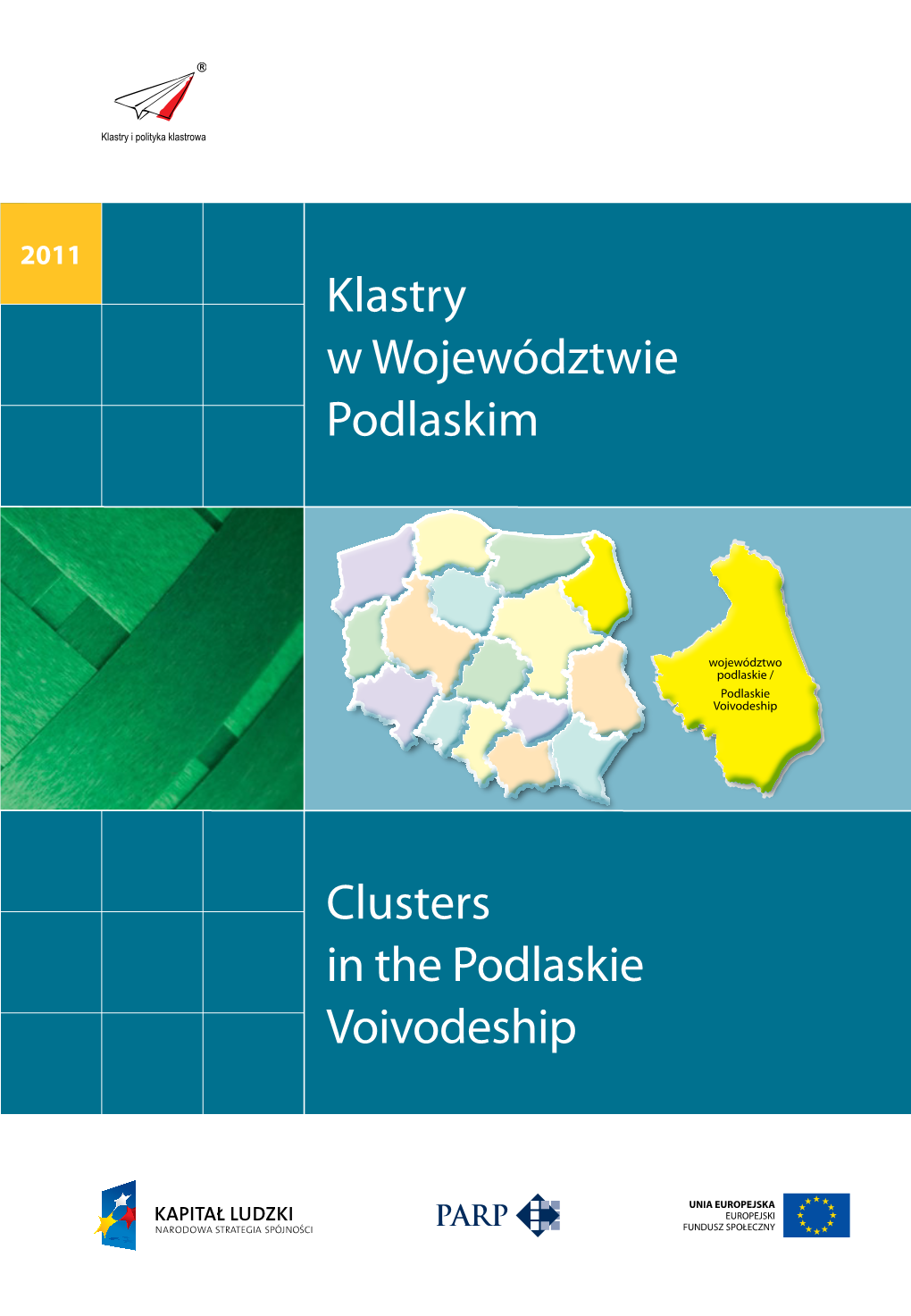 Klastry W Województwie Podlaskim Clusters in the Podlaskie Voivodeship