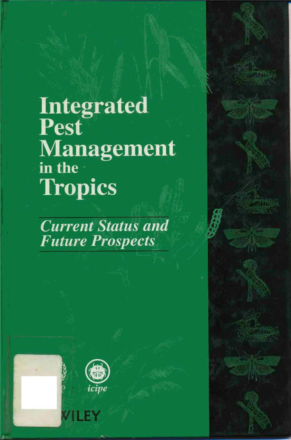 Integrated Pest Management in the Tropics This Publication Was Produced As Part of a Joint Collaborative Project Between the Following