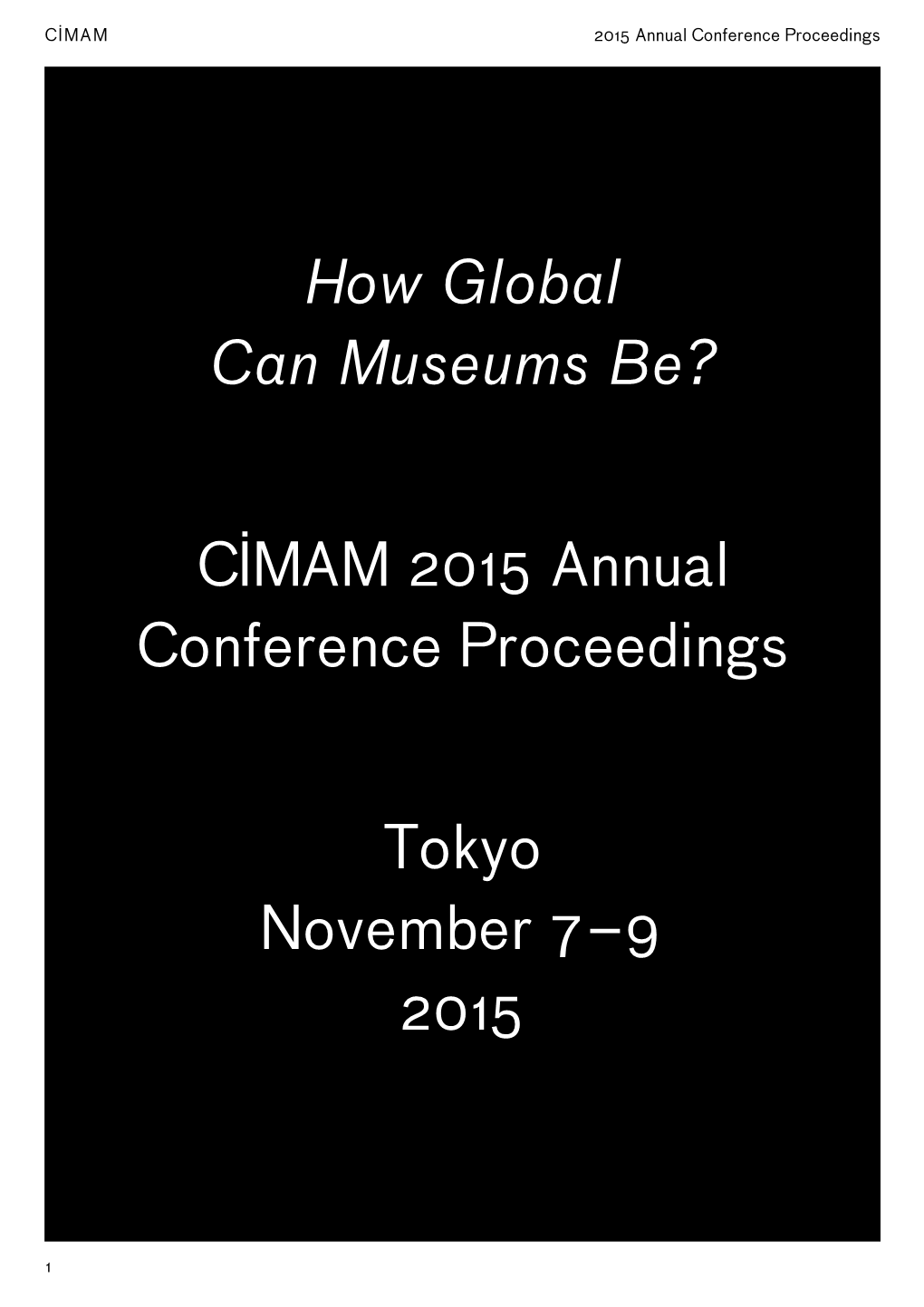 How Global Can Museums Be? CIMAM 2015 Annual Conference