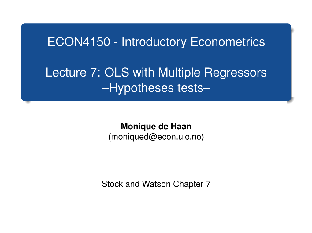 Introductory Econometrics Lecture 7: OLS with Multiple Regressors