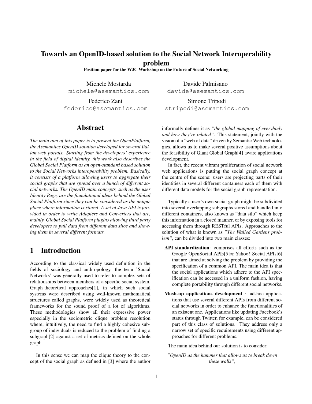 Towards an Openid-Based Solution to the Social Network Interoperability Problem Position Paper for the W3C Workshop on the Future of Social Networking