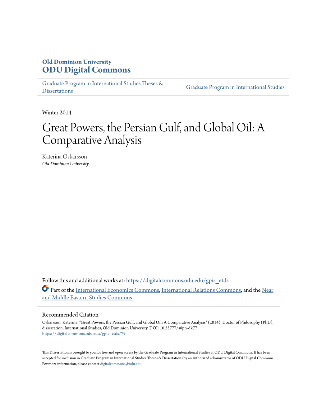 Great Powers, the Persian Gulf, and Global Oil: a Comparative Analysis Katerina Oskarsson Old Dominion University