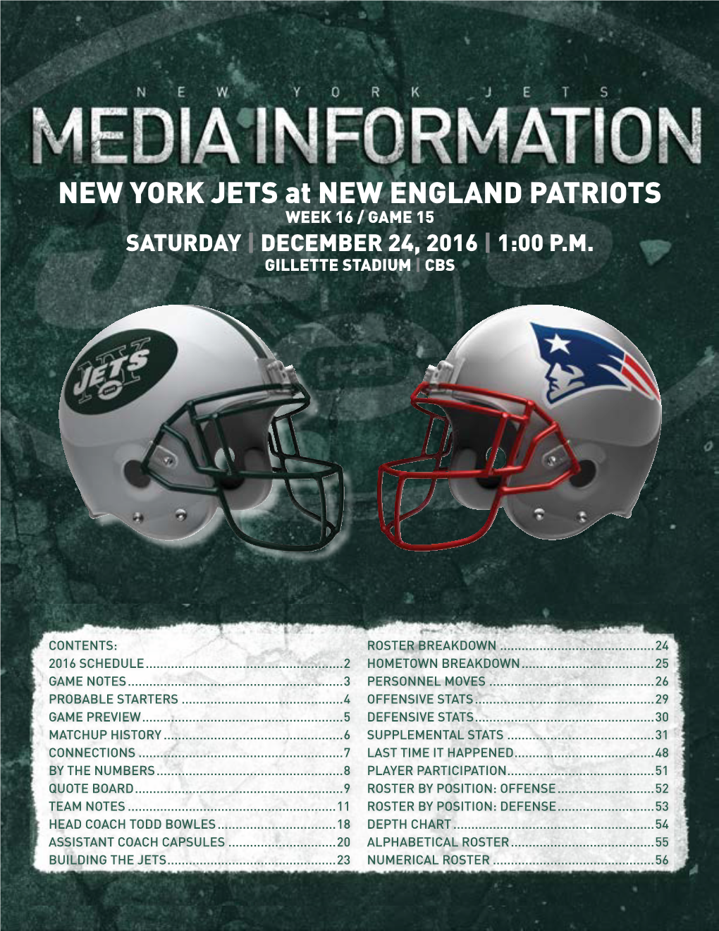 NEW YORK JETS at NEW ENGLAND PATRIOTS WEEK 16 / GAME 15 SATURDAY | DECEMBER 24, 2016 | 1:00 P.M