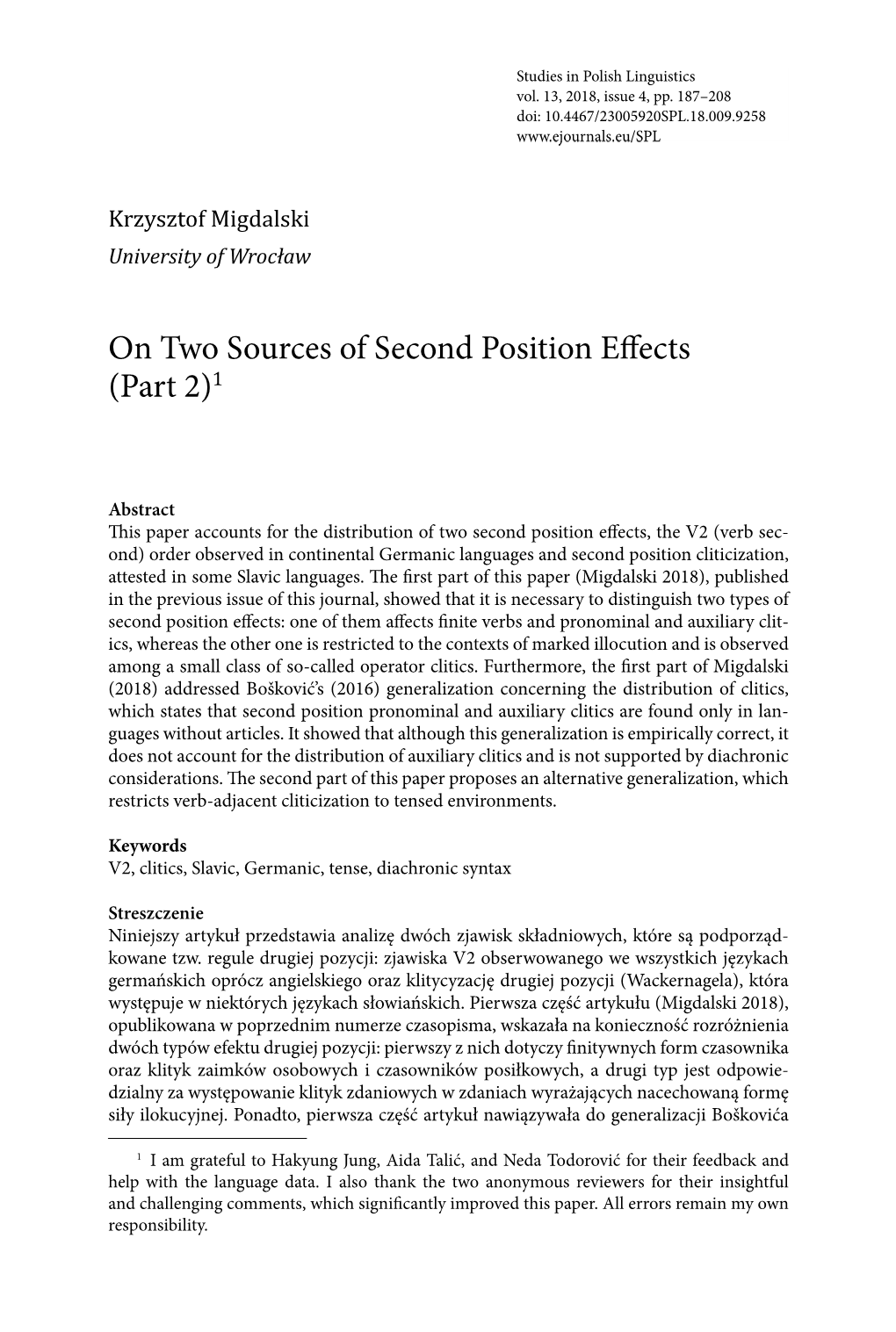 On Two Sources of Second Position Effects (Part 2)1