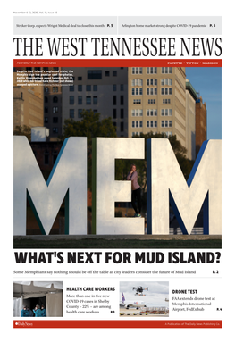 WHAT's NEXT for MUD ISLAND? Some Memphians Say Nothing Should Be Off the Table As City Leadersconsider the Future of Mud Island P