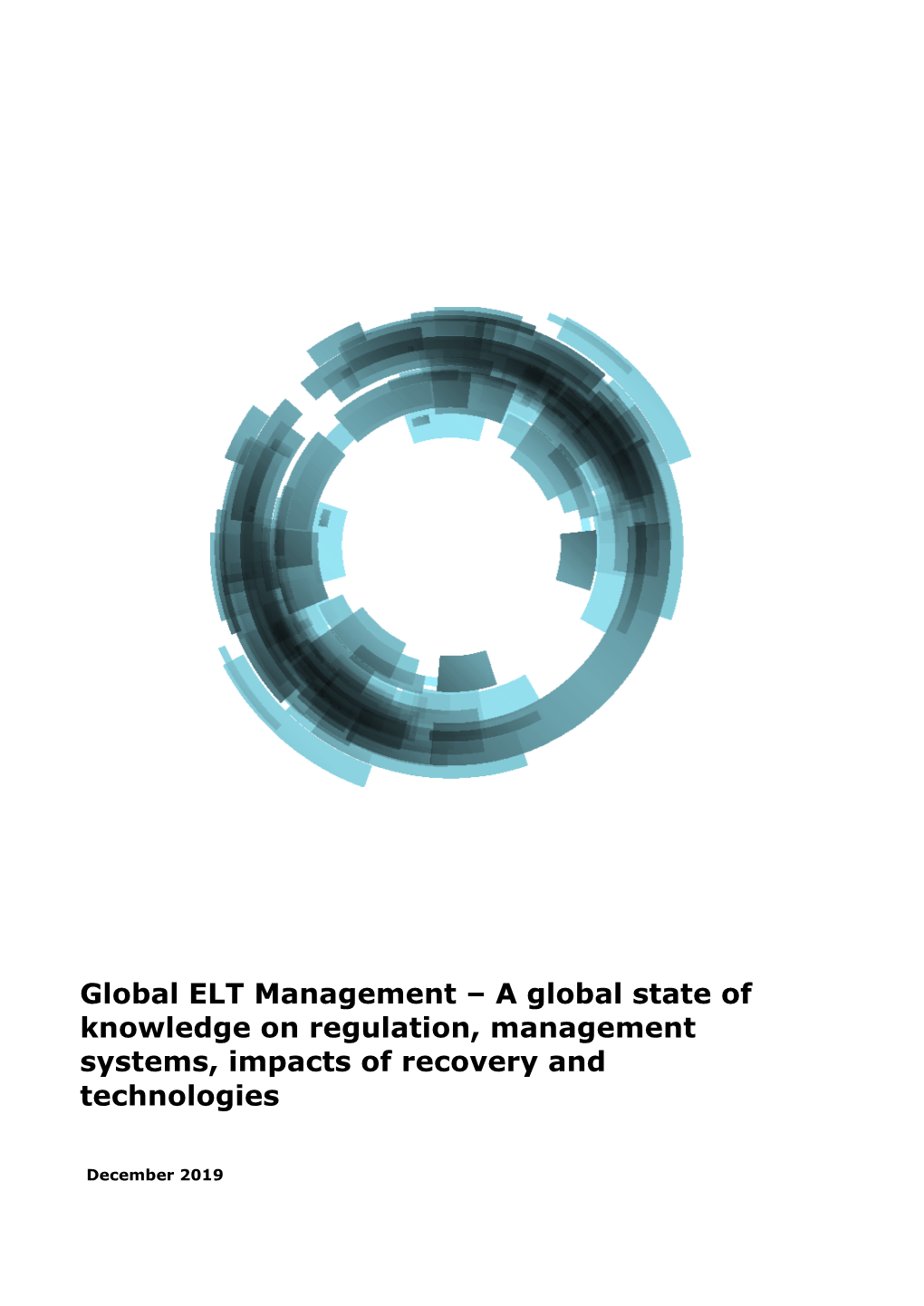 Global ELT Management – a Global State of Knowledge on Regulation, Management Systems, Impacts of Recovery and Technologies