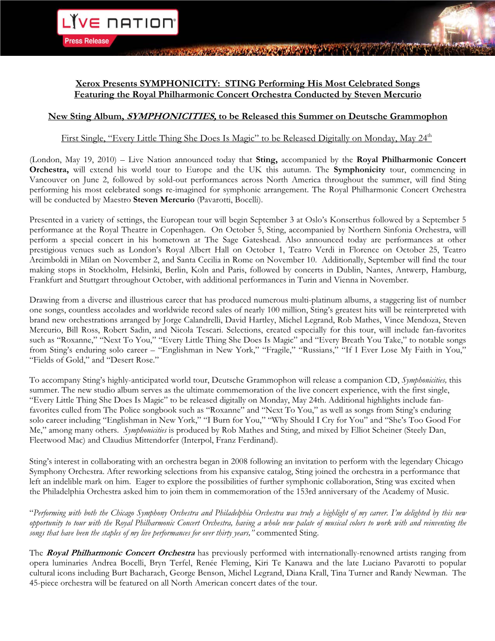 Xerox Presents SYMPHONICITY: STING Performing His Most Celebrated Songs Featuring the Royal Philharmonic Concert Orchestra Conducted by Steven Mercurio