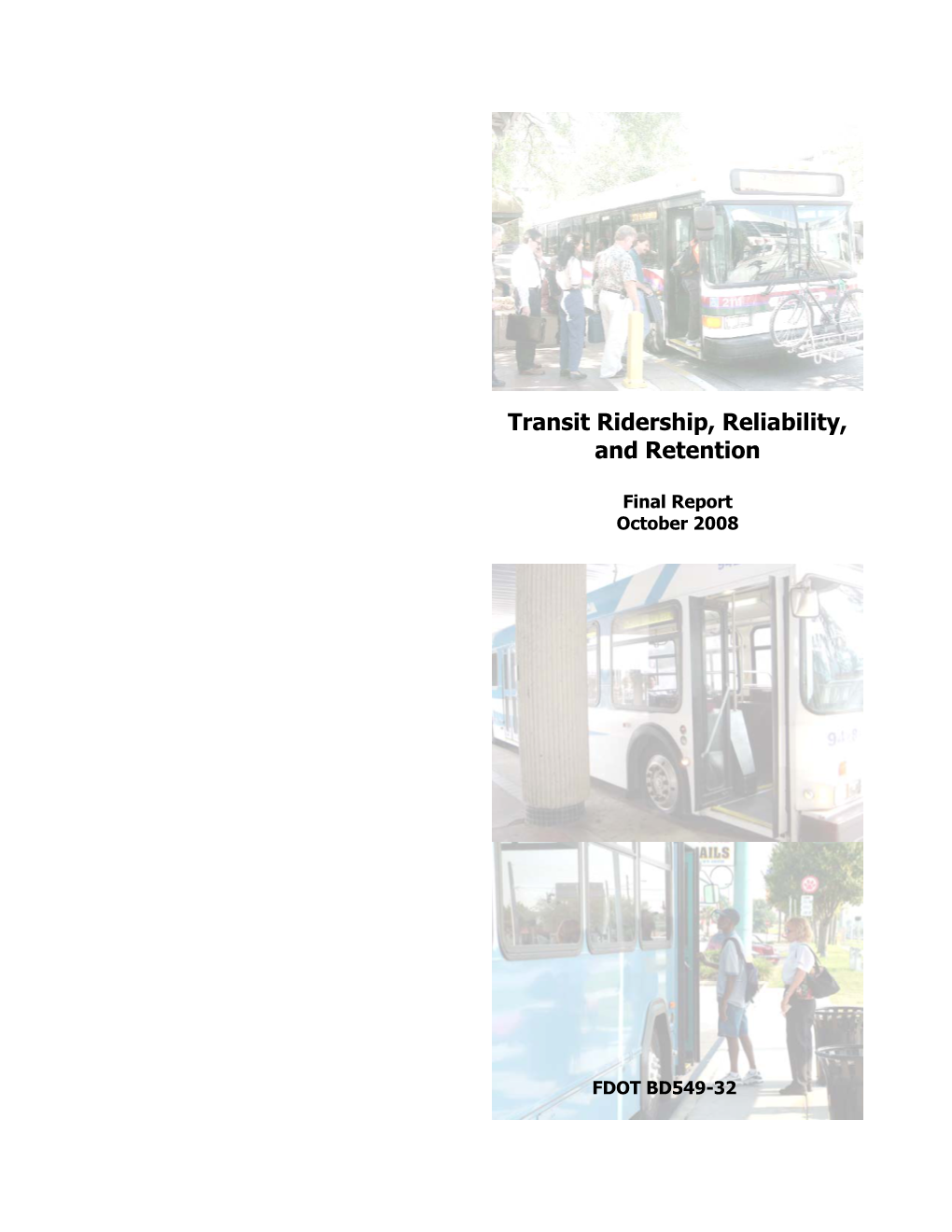 Transit Ridership, Reliability, and Retention