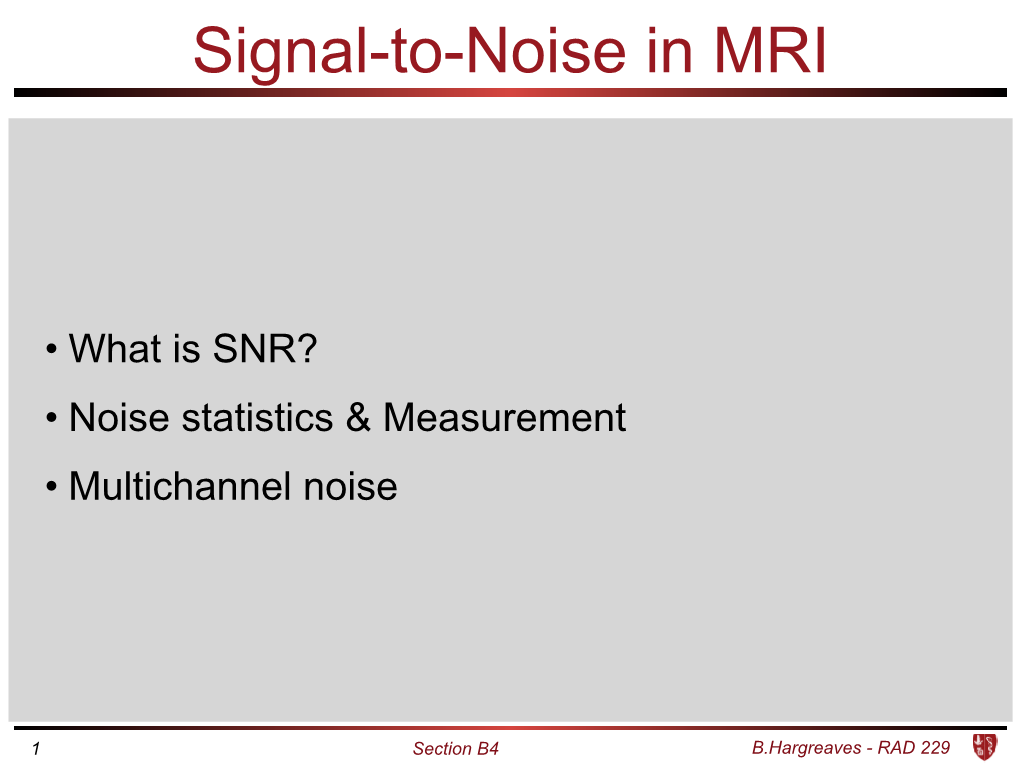 Signal-To-Noise in MRI