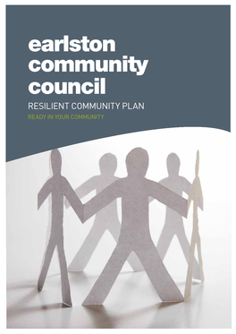 Earlston Community Council Resilient Community Plan Ready in Your Community Contents Earlston Community Council