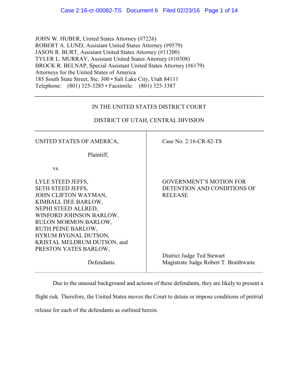 JOHN W. HUBER, United States Attorney (#7226) ROBERT A. LUND, Assistant United States Attorney (#9579) JASON R. BURT, Assistant