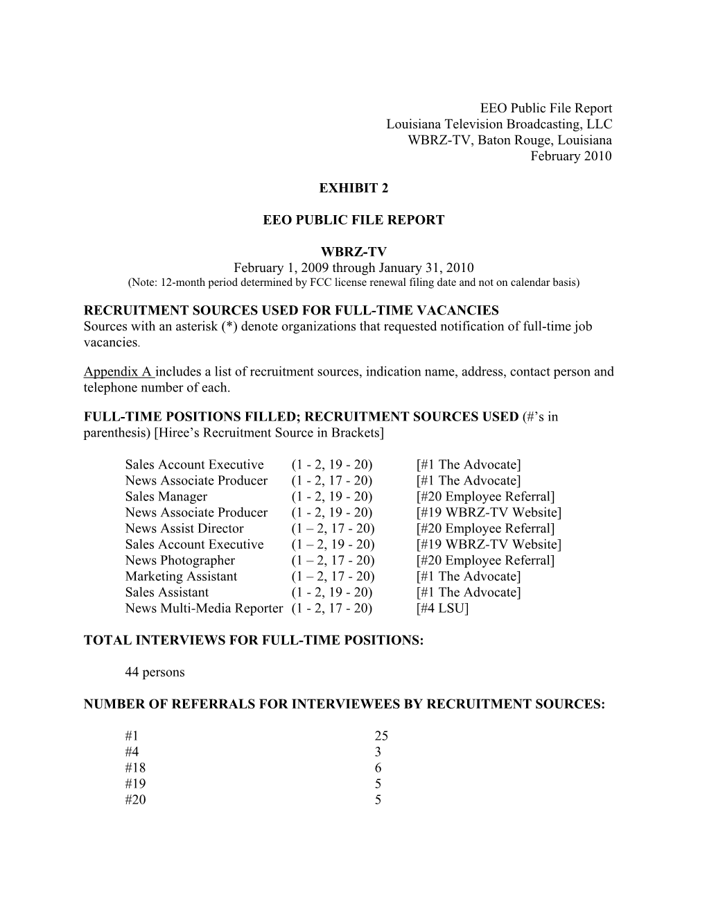 EEO Public File Report Louisiana Television Broadcasting, LLC WBRZ-TV, Baton Rouge, Louisiana February 2010