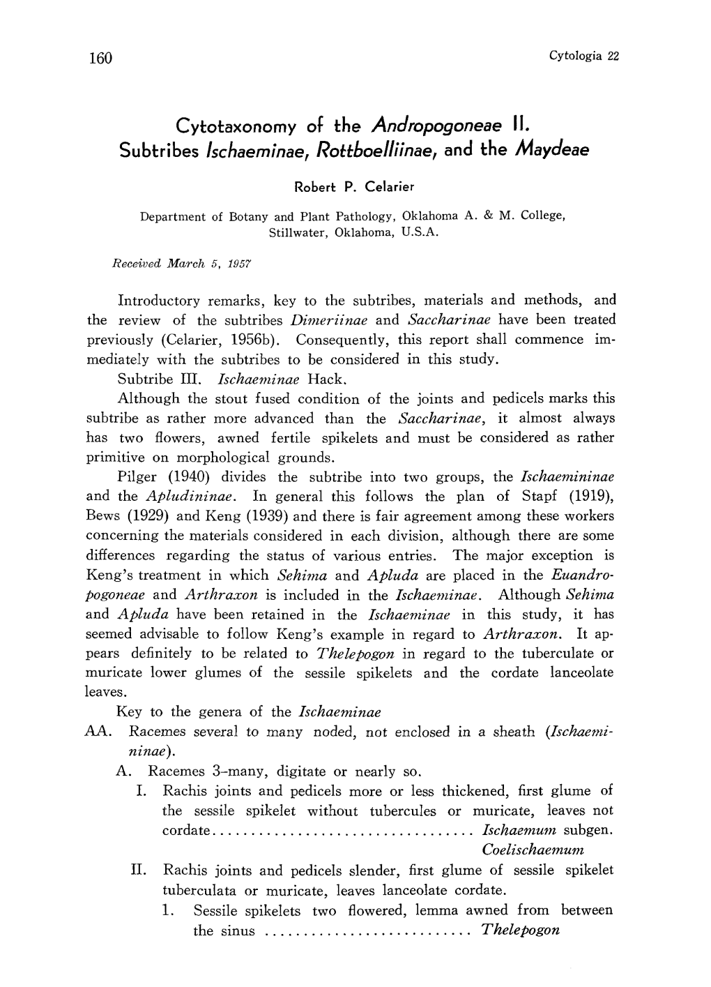 Cytotaxonomy of the Andropogoneae II. Subtribes Ischaeminae, Rottboelliinae, and the Maydeae