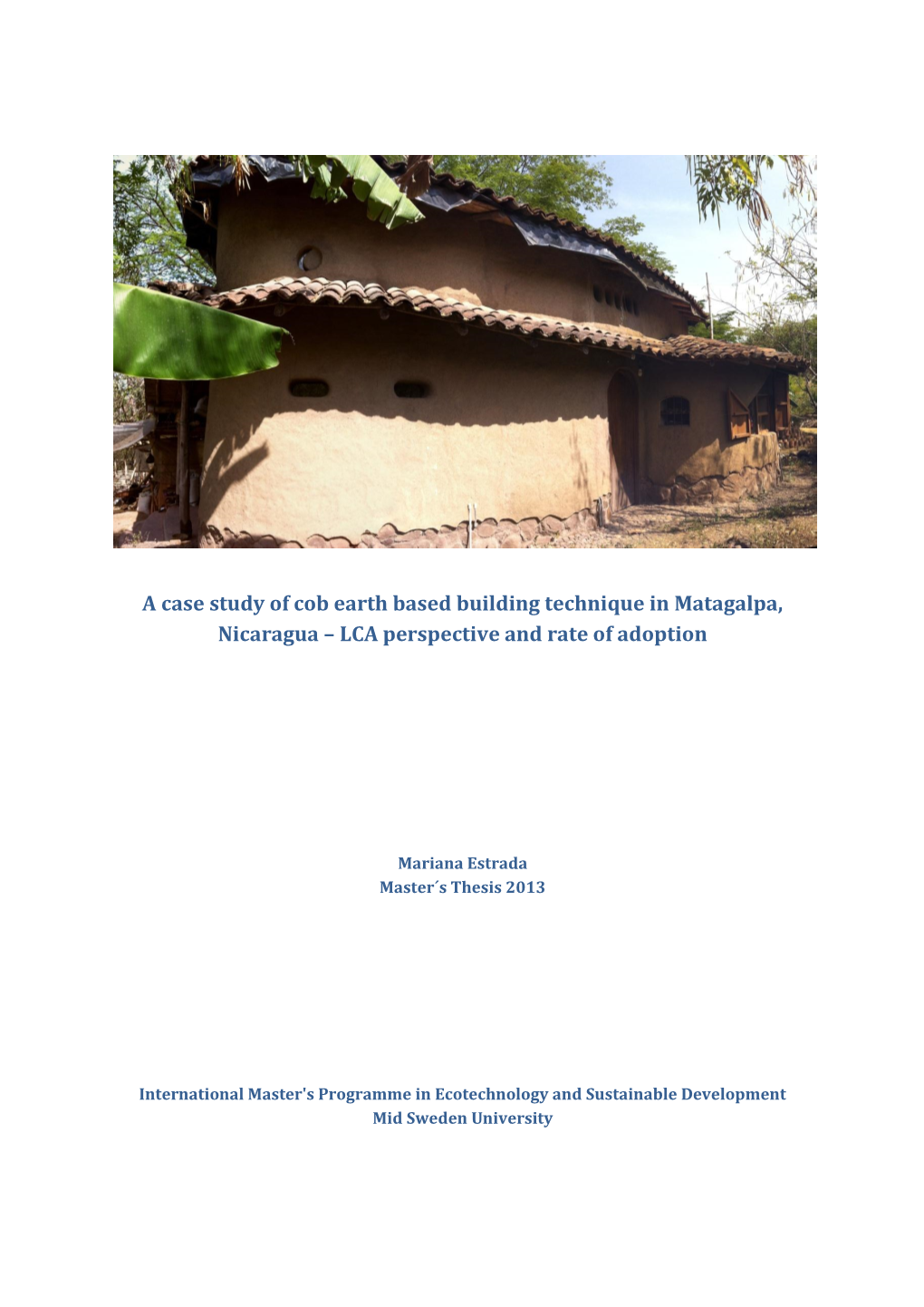 A Case Study of Cob Earth Based Building Technique in Matagalpa, Nicaragua – LCA Perspective and Rate of Adoption