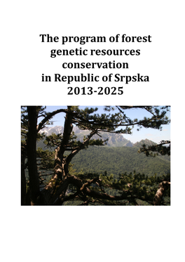 The Program of Forest Genetic Resources Conservation in Republic of Srpska 2013-2025